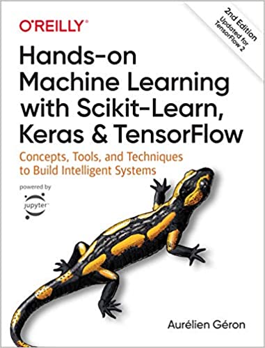 Hands-On Machine Learning with Scikit-Learn, Keras, and TensorFlow - Concepts, Tools, and Techniques to Build Intelligent Systems (2nd Edition) - Orginal Pdf